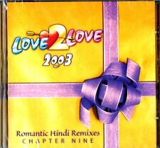 LOVE 2 LOVE 2003 - CHAPTER 9 - ROMANTIC HINDI MIXES - LOPITHA MISHRA/SAGAR MALIK