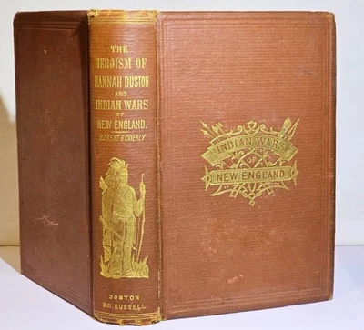 Hannah Duston & Indian Wars of New England 1874 Americana Antique Illus HC VG Foto 1 de 4