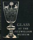 Glass at the Fitzwilliam: Catalogue, Fitzwilliam Museum