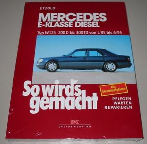 Reparaturanleitung Mercedes W 124 200 D - 300 TD Diesel 1985 - 1995 Elektrik NEU