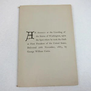 Address at Unveiling Statue of Washington George William Curtis Antique 1883 - Picture 1 of 14
