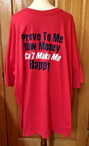 FRUT OF THE LOOM MENS T SHIRT SIZ3 4XL PROVE TO ME HOW MONEY CAN'T MAKE ME HAPPY - Picture 1 of 4