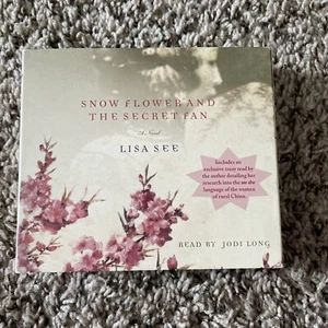 Snow Flower and the Secret Fan by Lisa See (2005, Audiobook, 4-disc) - Picture 1 of 4
