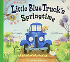 Little Blue Truck's Springtime : An Easter And Springtime Book Fo