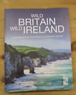 Wild Britian Wild Ireland Unique National Parks, Nature Reserves & Biospere