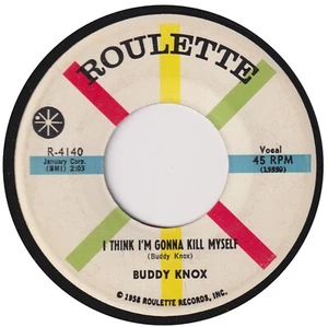 BUDDY KNOX “I Think I’m Gonna Kill Myself” ROULETTE (1959) - Picture 1 of 2