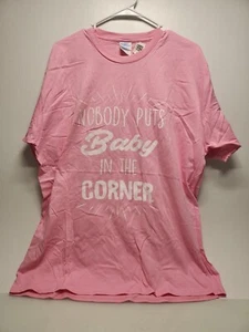 Dirty Dancing "Nobody Puts Baby In The Corner" Pink Text T-Shirt Size XL - Picture 1 of 3