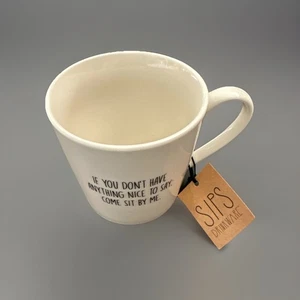 NWT SIPS Drinkware “If You Don’t Have Anything Nice to Say, Come Sit By Me” MUG - Picture 1 of 5