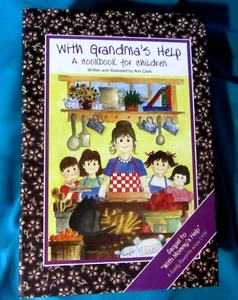 WITH GRANDMA'S HELP--A COOKBOOK FOR CHILDREN--ANN CLARK--NEW!! - Imagen 1 de 10