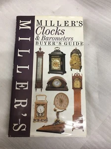 MILLER’S Clocks and Barometers Buyer's Guide - fully illustrated 1999 - Picture 1 of 1