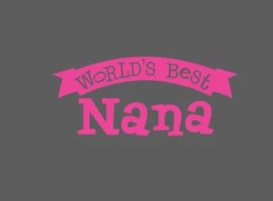 World's Best Nana Decal Sticker for Grandmother Grandma Truck SUV Car Bumper - Picture 1 of 5