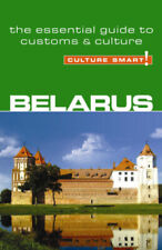 Belarus - Culture Smart!: The Essential Guide to Customs and Culture (Culture