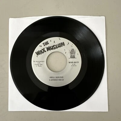 Canned Heat Hell Hound/She Don't Want Me Wax Museum 45rpm 7" Tested VG+ - Image 1 of 2