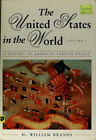 The United States in the World Paperback H. W. Brands