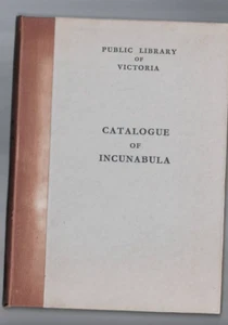 BOOKS ABOUT BOOKS ,CATALOGUE OF INCUNABULA , PUBLIC LIBRARY of VICTORIA 1936 - Picture 1 of 1