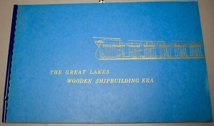 The Great Lakes Wooden Shipbuilding Era – 1976 – 1st Edition 3rd Printing - Picture 1 of 9