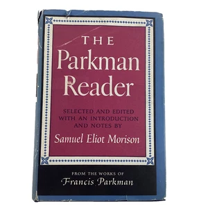 The Parkman Reader by Francis Parkman, Samuel Eliot Morison 1955 HCDJ - Bild 1 von 11