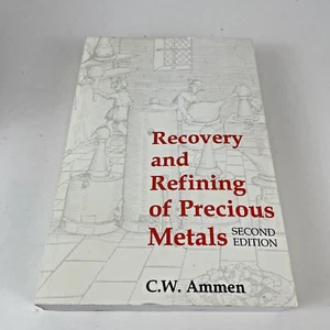 Recovery and Refining Of Precious Metals Book By CW Ammen - Picture 1 of 9