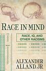 Race in Mind: Race, IQ, and Other Racisms. Alland 9781403965578 Free Shipping<|