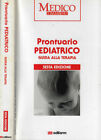 Prontuario Pediatrico Guida Alla Terapia  Egidio Barbi Luigi Cantoni 2004 V