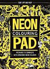 The Neon Colouring Pad (Buster Activity),Julian Mosedale  PAPERBACK   T100
