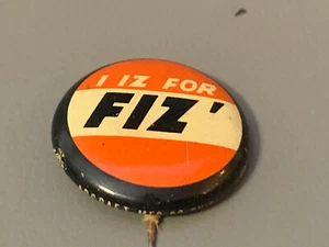 De colección Fizbee Clark Aceite I IZ FOR FIZ' ADCRAFT MFG Político Pinback Botón 3/4" - Imagen 1 de 3