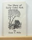 The Story of Early Estes Park 1999 Mills Colorado History Rocky Mountains 