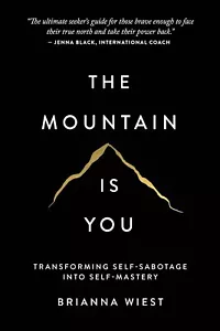 The Mountain Is You: Transforming Self-Sabotage Into Self-Mastery - Picture 1 of 1