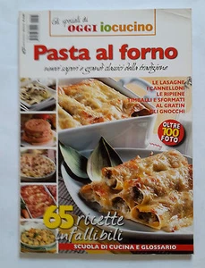 PASTA AL FORNO GLI SPECIALI DI OGGI IO CUCINO n.8 ANNO 2010 - Picture 1 of 1