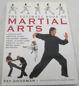 FAY GOODMAN- THE ULTIMATE BOOK OF MARTIAL ARTS - A STEP By STEP PRACTICAL GUIDE - Picture 1 of 5