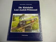 Die Kleinbahn Leer-Aurich-Wittmund, Nebenbahndoku..  Band 8 Kenning 1997 NEU