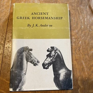 Ancient Greek Horsemanship by J.K. Anderson - Foto 1 di 12