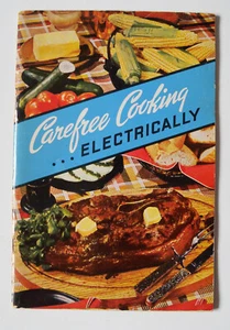 Carefree Cooking ...Electrically Complied by Edison Electric Insitute (1951,PB) - Picture 1 of 12