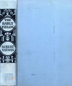 Robert Nathans "The Barly Fields" 1938 Hardcover Buch - Bild 1 von 3