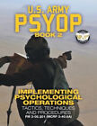 Us Army Psyop Book 2 - Implementing Psychological Operations: Tactics,
