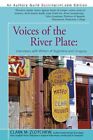Voices of the River Plate: : Interviews With Writers of Argentina and Uruguay...