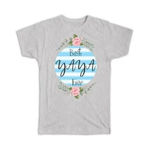 Gift T-Shirt : Best YAYA Ever Christmas Cute Birthday Stripes Blue Grandma - Picture 1 of 10