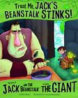 Trust Me, Jack's Beanstalk Stinks!: The Story of Jack  by Braun, Eric 1406243124