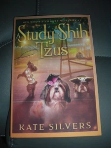 Eine Studie in Shih-Tzus: Ein vielfältiges gemütliches Geheimnis von Silvers, Kate, brandneu, kostenlos... - Bild 1 von 1