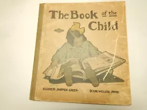 THE BOOK OF THE CHILD Humphrey Smith Green 1903 from Stokes - Foto 1 di 11