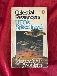 CELESTIAL PASSENGERS UFOs & SPACE TRAVEL Margaret Sachs Ernest Jahn Paranormal - Foto 1 di 2