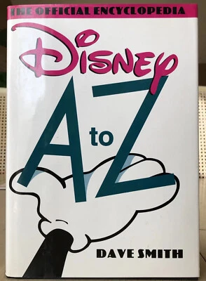 THE OFFICIAL ENCYCLOPEDIA DISNEY A to Z DAVE SMITH First Edition - Image 1 of 4