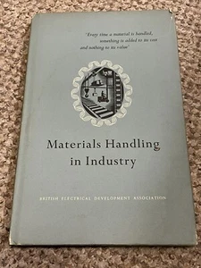 Materials Handling In Industry - Vintage Hardback Book - Picture 1 of 17