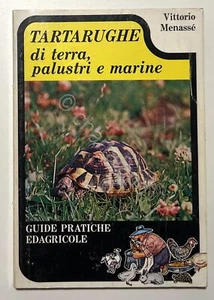 V. Menassé - Tartarughe di terra, palustri e marine - ed.1976 - Foto 1 di 3