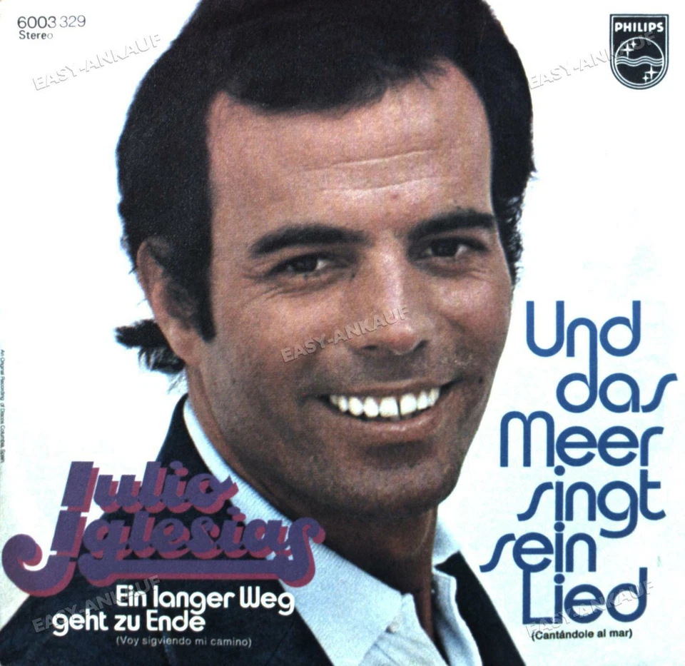 Julio Iglesias - Und Das Meer Singt Sein Lied (Cantándole Al Mar) 7in 1973 ' - Image 1 of 1