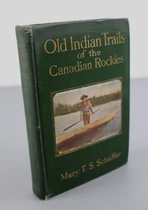 Alte Indianerpfade der kanadischen Rocky Mountains - Mary T.S Schaffer (gebunden, 1912) - Bild 1 von 10