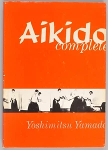 Aikido Complete Hardcover Book with Dust Jacket Yoshimitsu Yamado 1969 - Foto 1 di 6