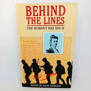 Behind the Lines: One Woman's War 1914-18 by Ethel Cooper - Picture 1 of 7