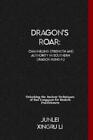 Junlei Xingru Li Dragon's Roar (Paperback)