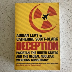 Deception: Pakistan, The United States & The Global Nuclear Weapons Conspiracy - Picture 1 of 2